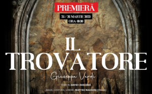  „Il trovatore”, prima premieră a anului la Opera ieșeană