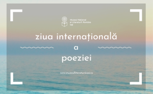 Ziua Internațională a Poeziei la Muzeul Național al Literaturii Române Iași