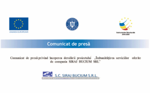 SC SIRAJ BUCIUM SRL– începerea derulării proiectului  „Îmbunătăţirea serviciilor  oferite de compania SIRAJ BUCIUM SRL”                                                                      