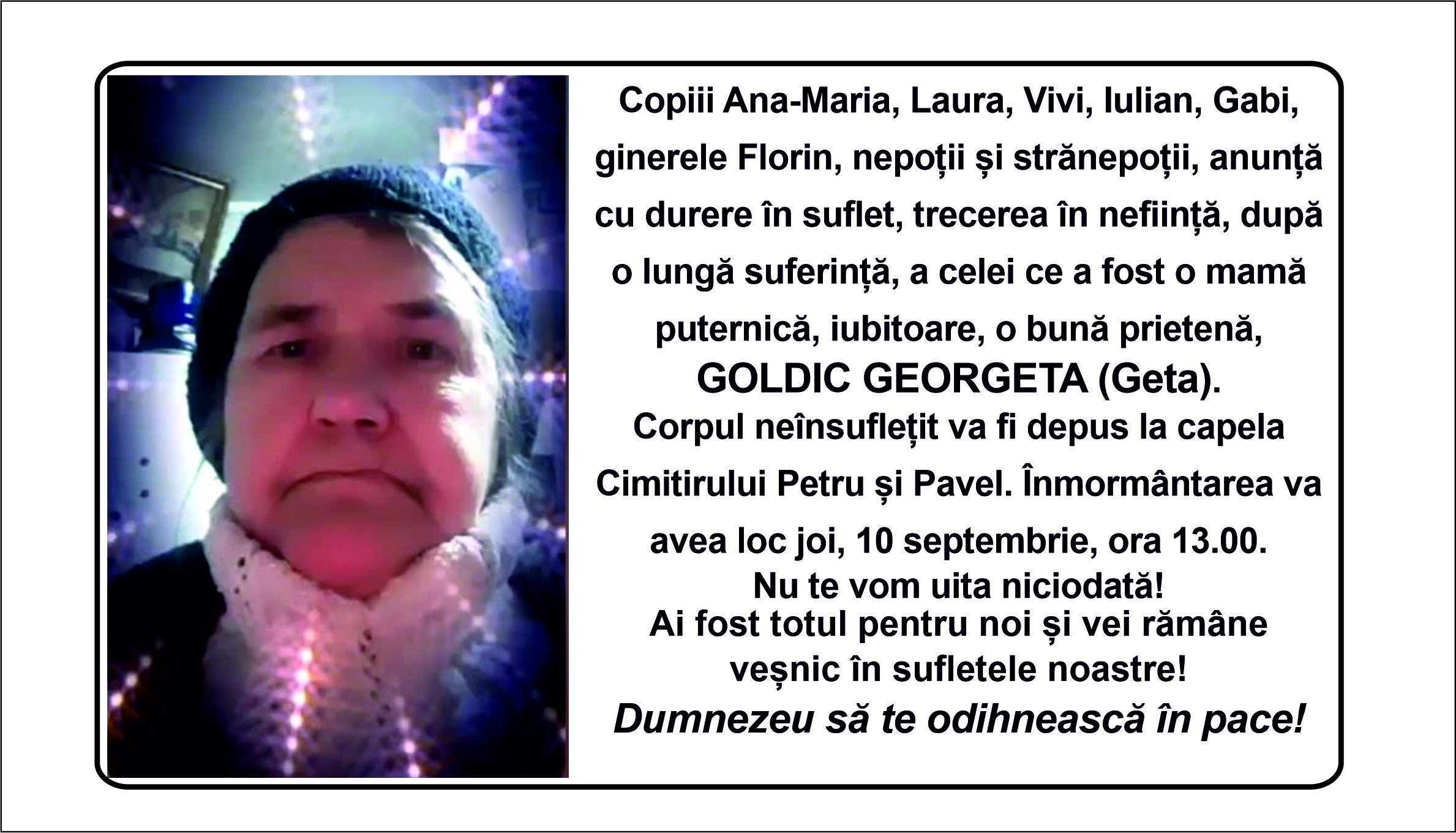 Ai fost totul pentru noi și vei rămâne veșnic în sufletele noastre!