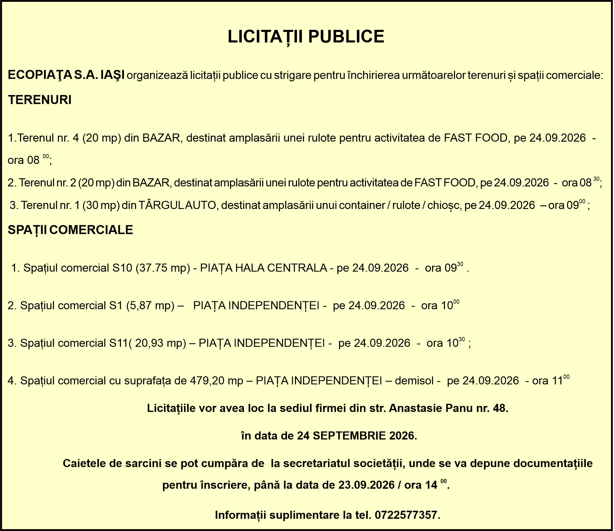 ECOPIAŢA S.A. IAŞI organizează licitații publice cu strigare pentru închirierea următoarelor terenuri și spații comerciale