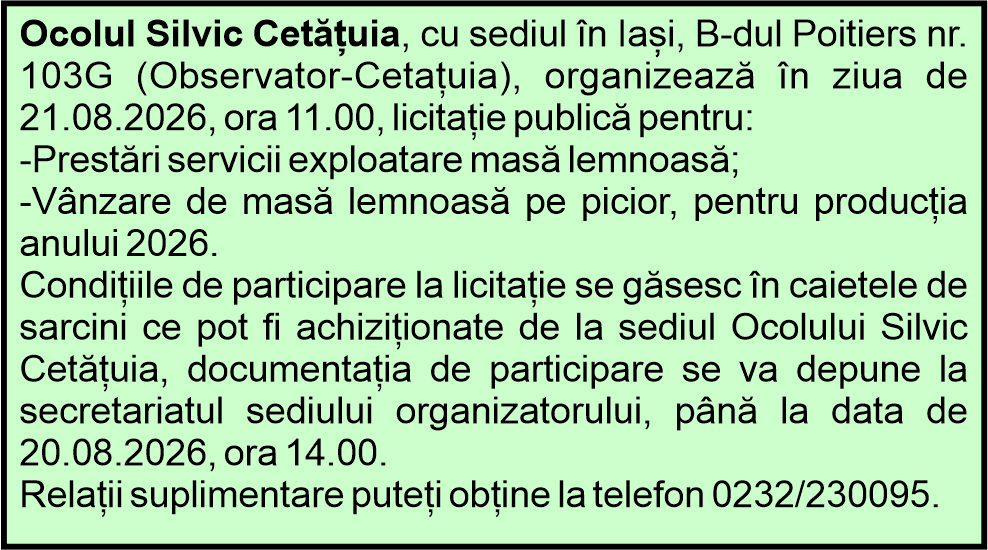 Ocolul Silvic Cetățuia organizează în ziua de 21.08.2026, ora 11.00, licitație publica