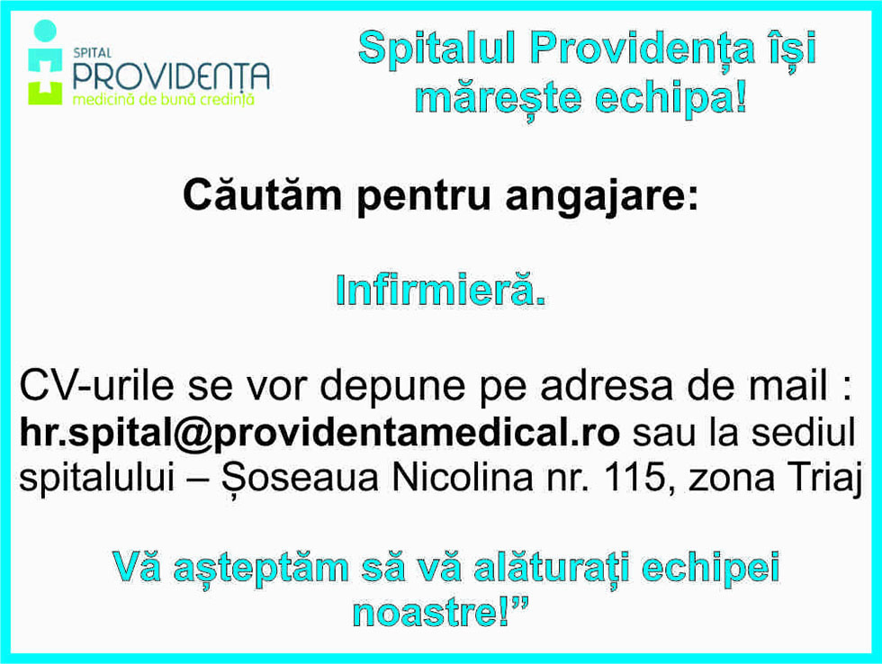 Spitalul Providența își mărește echipa. Căutăm pentru angajare:  Infirmieră.  CV-urile se vor depune:  - pe adresa de mail 