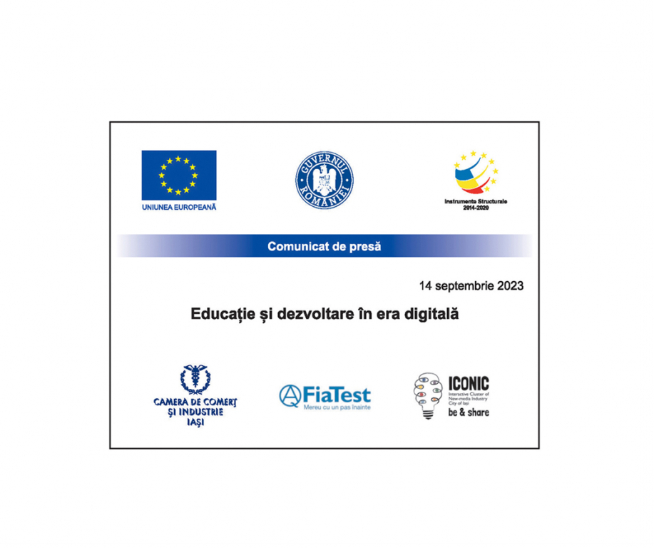 Camera de Comerț și lndustrie lași, în parteneriat cu FiaTest SRL și Asociația Iconic Cluster anunță finalizarea implementarii proiectului, Educație și dezvoltare în era digitală