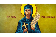 Rugăciuni și tradiții la Sărbătoarea Sfintei Parascheva