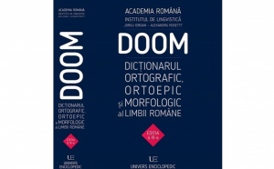 A apărut a treia ediție a Dicţionarului ortografic, ortoepic şi morfologic al limbii române 