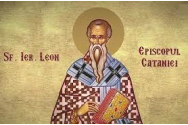 Calendar ortodox 20 februarie 2022. Sfântul Leon, Episcopul Cataniei. Rugăciune puternică pentru vindecare de boală, pentru alungarea sărăciei, a vrăjilor şi blestemelor