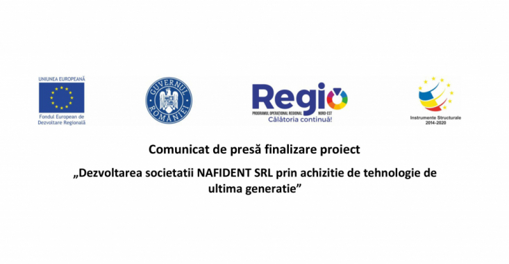 Dezvoltarea societatii NAFIDENT SRL prin achizitie de tehnologie de ultima generatie – Comunicat de presă finalizare proiect