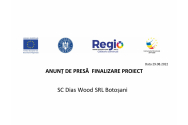 SC Dias Wood SRL Botoșani – Anunț de presă  finalizare proiect