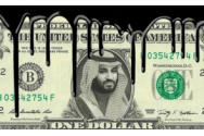 Dominația petrodolarului se apropie de sfârșit - Arabia Saudită, cel mai mare exportator de petrol, dispusă la comerț în altă monedă