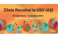Zilele Recoltei la USV Iași, pe 30 septembrie și 1 octombrie, cu activități perfecte pentru întreaga familie