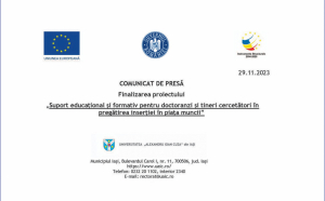 Universitatea „Alexandru Ioan Cuza” din Iași – Finalizare proiect  „Suport educațional și formativ pentru doctoranzi și tineri cercetători în pregătirea inserției în piața muncii”