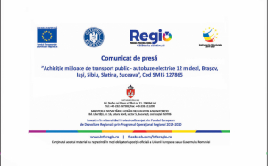 Municipiul Iași, anunță finalizarea proiectului: ”Achiziție mijloace de transport publlic - autobuze electrice 12 m deal, Brașov, Iași, Sibiu, Slatina, Suceava”