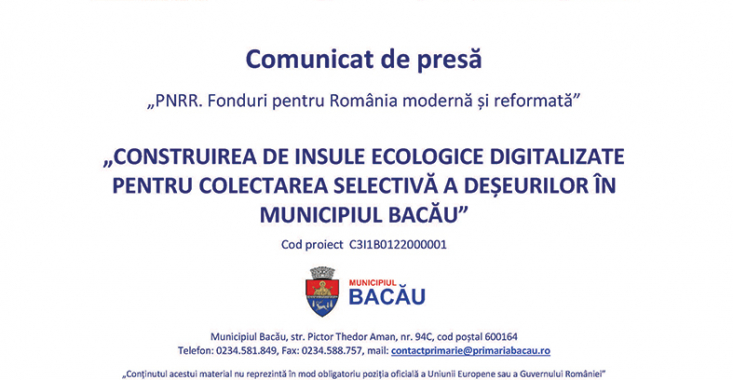 PNRR: UAT Municipiul Bacău anunță lansarea proiectului „Construirea de insule ecologice digitalizate pentru colectarea selectivă a deșeurilor în MunicipiuL BACĂU”, 